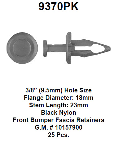 Front bumper fasia retainer - 9370PK